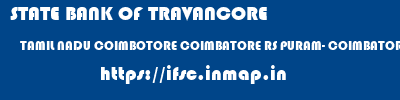 STATE BANK OF TRAVANCORE  TAMIL NADU COIMBOTORE COIMBATORE RS PURAM- COIMBATORE  ifsc code